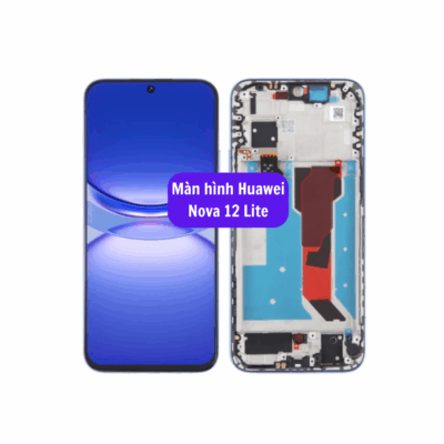 Thay Man Hinh Huawei Nova 12 Lite