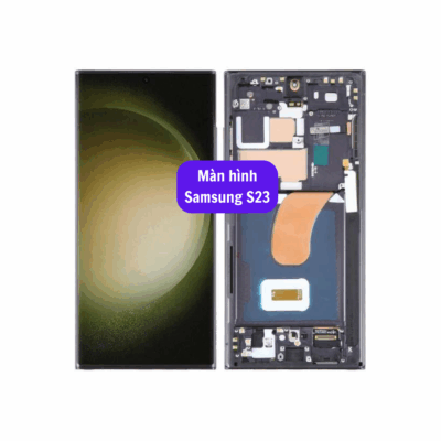 Thay Man Hinh Samsung S23