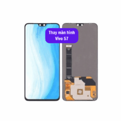 Thay màn hình Vivo S7 uy tín lấy ngay tại Hà Nội