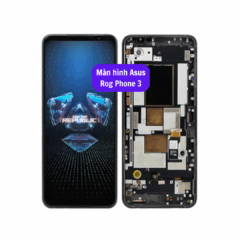 Thay màn hình Asus Rog Phone 3, uy tín lấy ngay tại Hà Nội