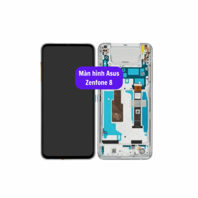 Thay Man Hinh Asus Zenfone 8