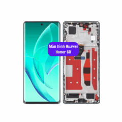 Thay màn hình Huawei Honor 60, uy tín lấy ngay tại Hà Nội
