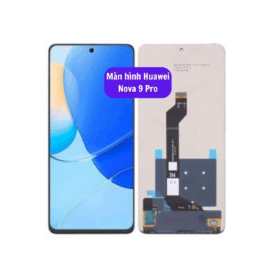 Thay Man Hinh Huawei Nova 9 Pro