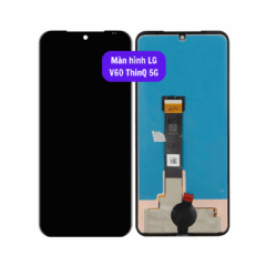 Thay màn hình LG V60 ThinQ 5G uy tín lấy ngay tại Hà Nội