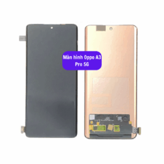 Thay màn hình Oppo A3 Pro 5G
