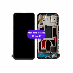 Thay màn hình Realme GT Neo 2T uy tín lấy ngay tại Hà Nội