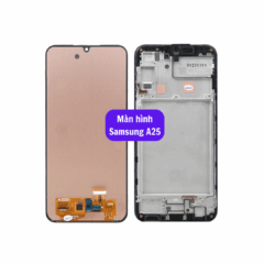 Thay màn hình Samsung A25 uy tín lấy ngay tại Hà Nội