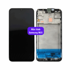 Thay màn hình Samsung M15 uy tín lấy ngay tại Hà Nội