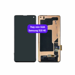 Thay màn hình Samsung S10 4G uy tín lấy ngay tại Hà Nội