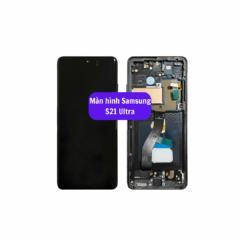 Thay màn hình Samsung S21 Ultra uy tín lấy ngay tại Hà Nội