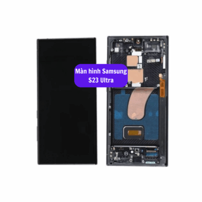 Thay Man Hinh Samsung S23 Ultra