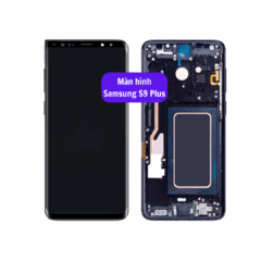 Thay màn hình Samsung S9 Plus, uy tín lấy ngay tại Hà Nội