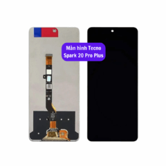 Thay màn hình Tecno Spark 20 Pro Plus uy tín lấy ngay tại Hà Nội