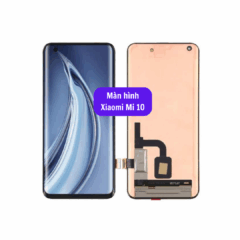 Thay màn hình Xiaomi Mi 10 uy tín lấy ngay tại Hà Nội