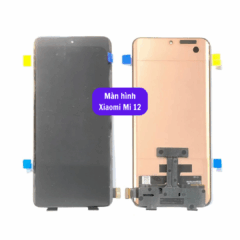 Thay màn hình Xiaomi Mi 12 uy tín lấy ngay tại Hà Nội