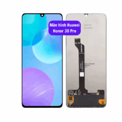 Thay màn hình Huawei Honor 30 Pro uy tín lấy ngay tại Hà Nội