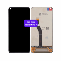 Thay màn hình Huawei Nova 7 uy tín lấy ngay tại Hà Nội