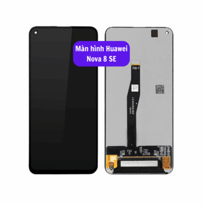 Thay Man Hinh Huawei Nova 8 Se