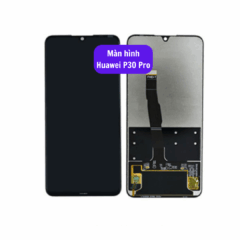 Thay màn hình Huawei P30 Pro uy tín lấy ngay tại Hà Nội