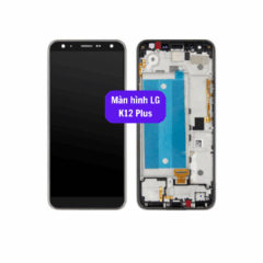 Thay màn hình LG K12 Plus uy tín lấy ngay tại Hà Nội