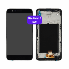 Thay màn hình LG K20 uy tín lấy ngay tại Hà Nội