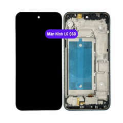 Thay màn hình LG Q60 uy tín lấy ngay tại Hà Nội