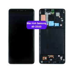 Thay màn hình Samsung A9 (2018) uy tín lấy ngay tại Hà Nội