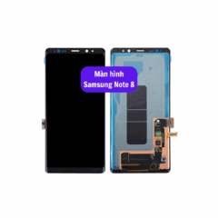 Thay màn hình Samsung Note 8 uy tín lấy ngay tại Hà Nội