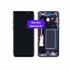 Thay màn hình Samsung S9 uy tín lấy ngay tại Hà Nội