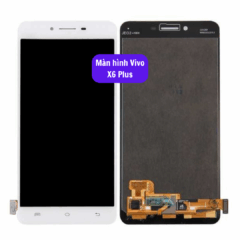 Thay màn hình Vivo X6 Plus uy tín lấy ngay tại Hà Nội