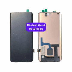 Thay màn hình Xiaomi Mi 10 Pro 5G