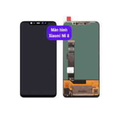 Thay màn hình Xiaomi Mi 8 uy tín lấy ngay tại Hà Nội