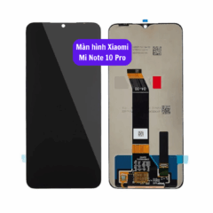 Thay màn hình Xiaomi Mi Note 10 Pro uy tín lấy ngay tại Hà Nội